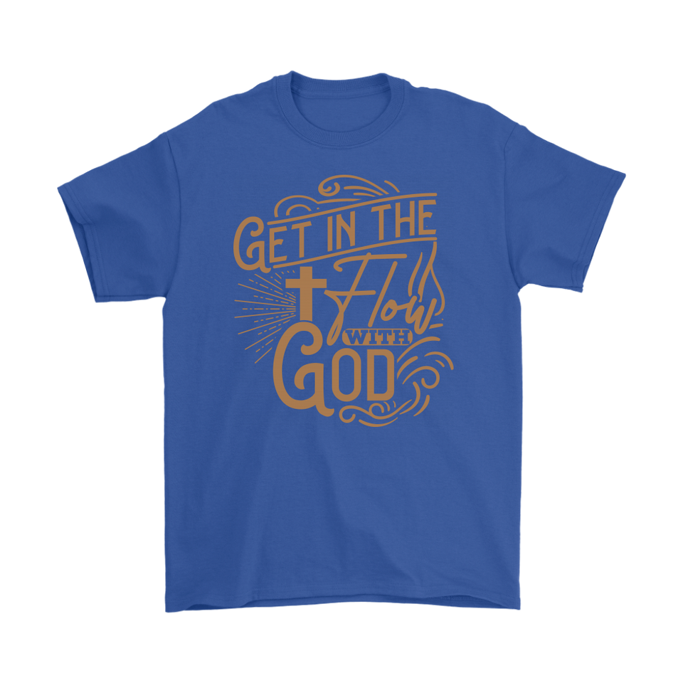 Get In The Flow With God - Men's T-Shirt Short Sleeve