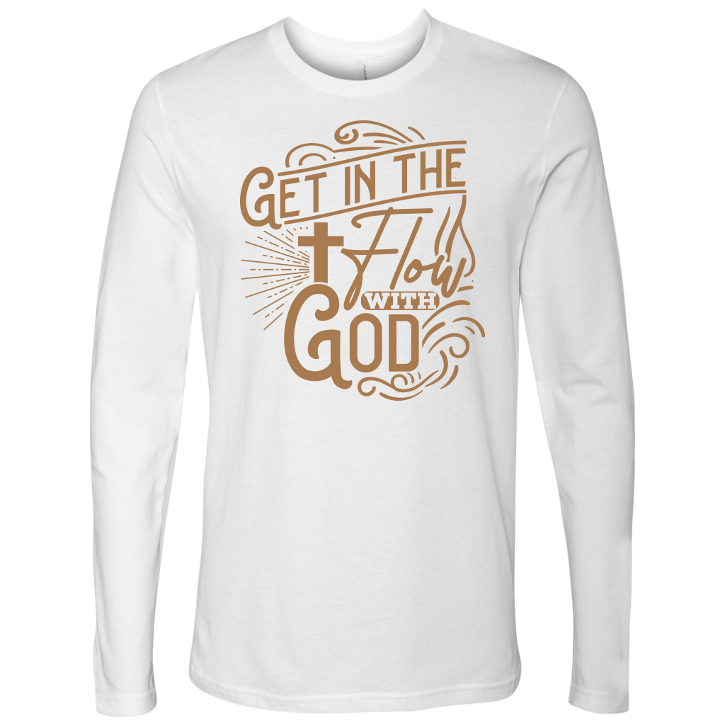 Get In The Flow With God - Mens Next Level Long Sleeve