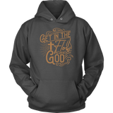 Get In The Flow With God - Hoodie